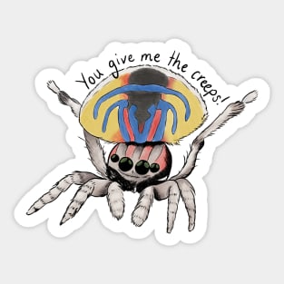 You give me the creeps Sticker